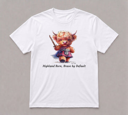 Highland Born Brave by Default T-Shirt