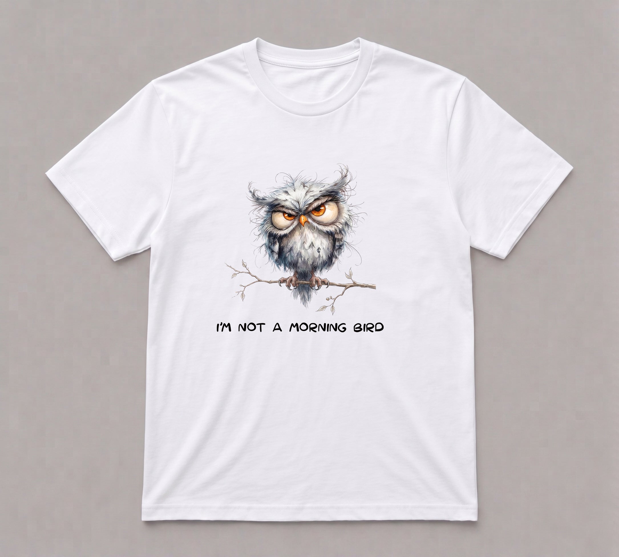 I'm Not a Morning Bird T-Shirt
