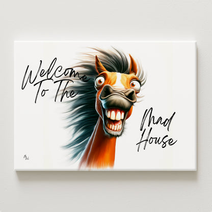 Welcome to the Mad House Canvas