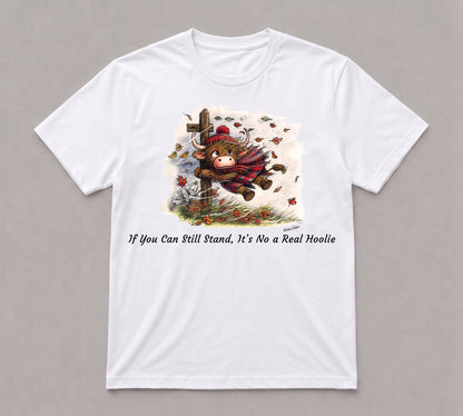 If you Can Stand Still it's No a Hoolie T-Shirt